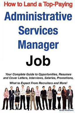 How to Land a Top-Paying Administrative Services Manager Job