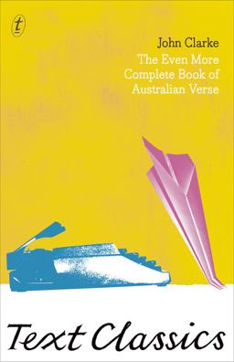 The Even More Complete Book of Australian Verse