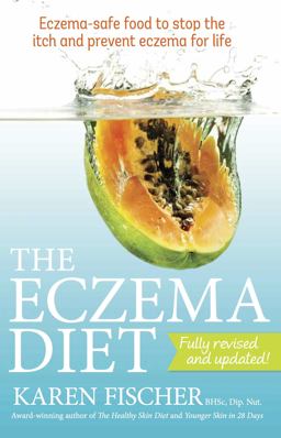 Eczema Diet Eczema-Safe Food to Stop the Itch and Prevent Eczema for Life 2nd 9781921966460 Front Cover
