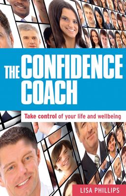 Confidence Coach Take Control of Your Life and Wellbeing  9781921966743 Front Cover