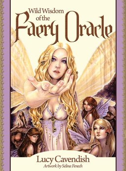 Wild Wisdom of the Faery You Are Invited to Enter the Realm of Faery!  9781922161376 Front Cover