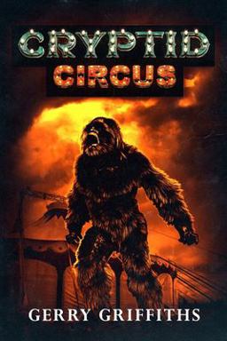 Cryptid Circus Cryptid Circus