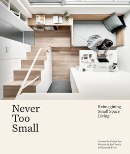 Never Too Small Reimagining Small Space Living  9781922417213 Front Cover