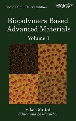 Biopolymers Based Advanced Materials (Volume 1)