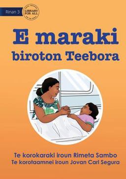 Teebora Has a Stomach Ache - e Maraki Biroton Teebora (Te Kiribati)