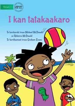 I Like to Play - I Kan Tatakaakaro (Te Kiribati)