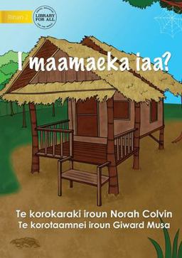 Where Do I Live? - I Maamaeka Iaa? (Te Kiribati) Where Do I Live? - I Maamaeka Iaa? (Te Kiribati)
