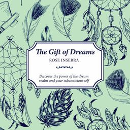 Gift of Dreams Discover the Power of the Dream Realm and Your Subconscious Self  9781925017830 Front Cover