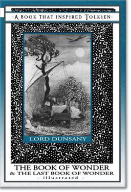 The Book of Wonder and the Last Book of Wonder - a Book That Inspired Tolkien