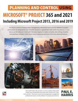 Planning and Control Using Microsoft Project 365 And 2021