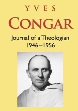 Congar: Journal of a Theologian 1946-1956:  9781925232233 Front Cover