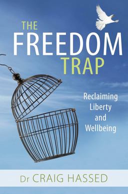 Freedom Trap Reclaiming Liberty and Wellbeing  9781925335460 Front Cover