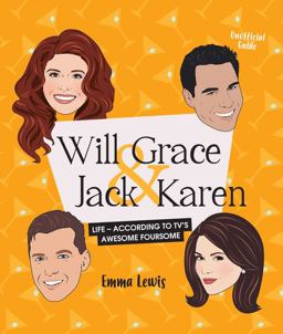 Will and Grace and Jack and Karen Life - According to TV's Awesome Foursome  9781925418798 Front Cover