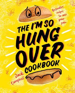 The I'm-So-Hungover Cookbook