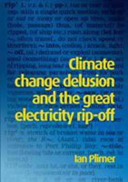 Climate Change Delusion and the Great Electricity Rip-Off