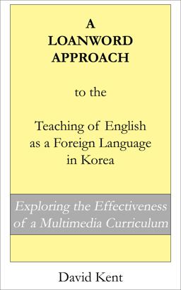 A Loanword Approach to the Teaching of English in Korea