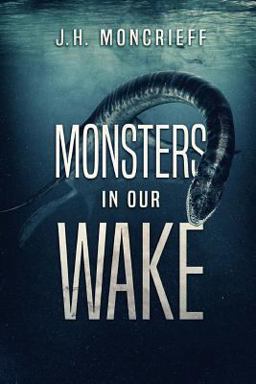 Monsters in Our Wake
