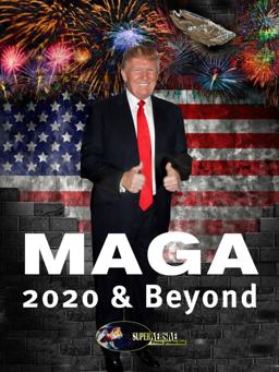 MAGA 2020 and Beyond