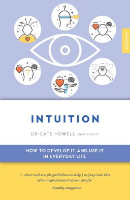 Intuition How to Develop It and Use It in Everyday Life 2nd 9781925820317 Front Cover