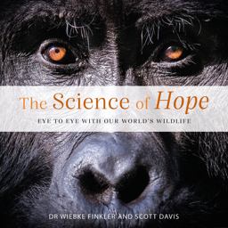 Science of Hope Eye to Eye with Our World's Wildlife  9781925820645 Front Cover