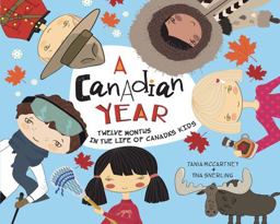 Canadian Year Twelve Months in the Life of Canada's Kids 3rd 9781925820669 Front Cover