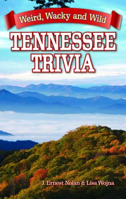Tennessee Trivia Tennessee Trivia