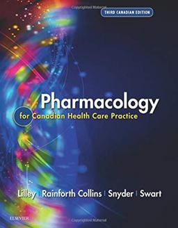Pharmacology for Canadian Health Care Practice Pharmacology for Canadian Health Care Practice