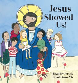 Jesus Showed Us!  9781927512067 Front Cover