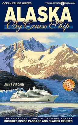Alaska by Cruise Ship Alaska by Cruise Ship