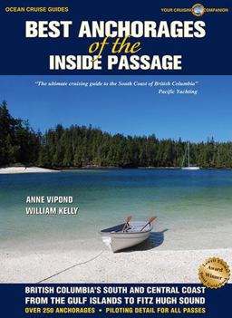 Best Anchorages of the Inside Passage Best Anchorages of the Inside Passage