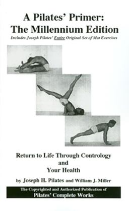 Pilates' Primer The Millenium Edition  9781928564003 Front Cover