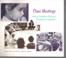 Class Meetings Young Children Solving Problems Together  9781928896074 Front Cover