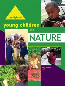 Spotlight on Young Children and Nature  9781928896746 Front Cover