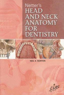 Netter's Head and Neck Anatomy for Dentistry  9781929007882 Front Cover