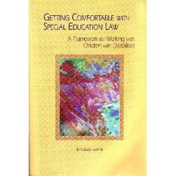 Getting Comfortable with Special Education Law : A Framework for Working with Children with Disabilities 1st 1999 9781929024032 Front Cover