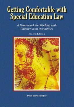 Getting Comfortable with Special Education Law : A Framework for Working with Children with Disabilities 2nd 9781929024919 Front Cover