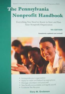 Pennsylvania Nonprofit Handbook Everything You Need to Know to Start and Run Your Nonprofit Organization 9th 9781929109326 Front Cover