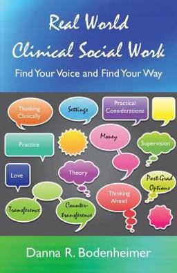 Real World Clinical Social Work Find Your Voice and Find Your Way  9781929109500 Front Cover