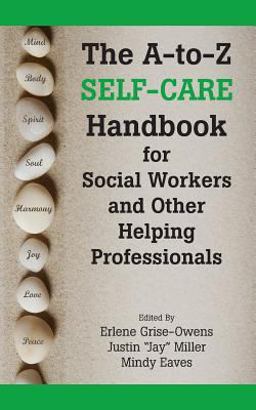 a-To-Z Self-Care Handbook for Social Workers and Other Helping Professionals  9781929109531 Front Cover