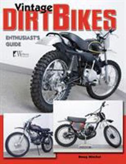 Vintage Dirt Bikes: Enthusiasts Guide  9781929133314 Front Cover
