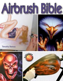 Airbrush Bible  9781929133864 Front Cover