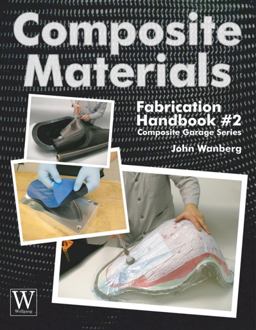 Composite Materials - Fabrication Handbook  9781929133932 Front Cover
