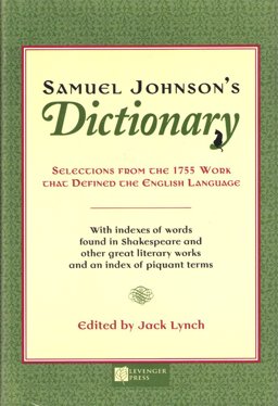 Samuel Johnson's Dictionary Selections from the 1755 Work That Defined the English Language  9781929154104 Front Cover