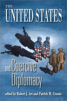 United States and Coercive Diplomacy  9781929223442 Front Cover