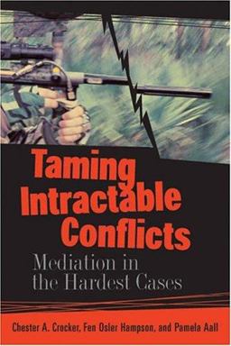 Taming Intractable Conflicts Mediation in the Hardest Cases  9781929223558 Front Cover