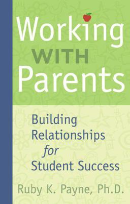 Working with Parents : Building Relationships for Student Success  9781929229628 Front Cover