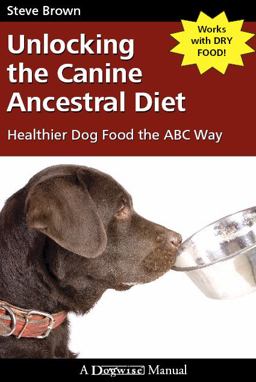 Unlocking the Canine Ancestral Diet