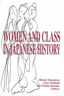Women and Class in Japanese History  9781929280353 Front Cover