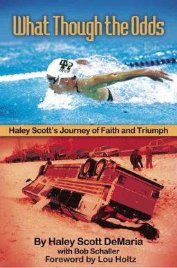 What Though the Odds : Haley Scott's Journey of Faith and Hope  9781929478972 Front Cover