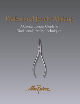 Professional Jewelry Making: A Contemporary Guide to Traditional Jewelry Techniques  9781929565429 Front Cover